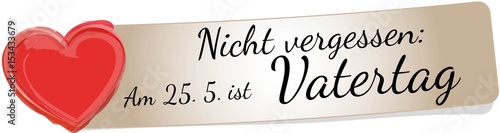 Nicht vergessen: Am 25.5. ist Vatertag 