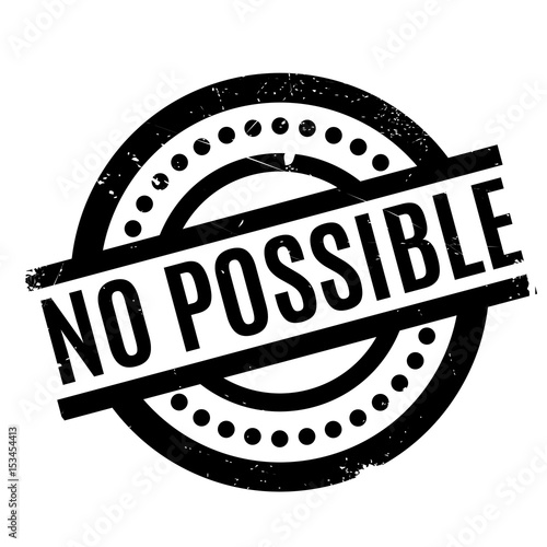 No Possible rubber stamp. Grunge design with dust scratches. Effects can be easily removed for a clean, crisp look. Color is easily changed.