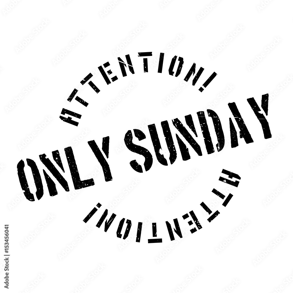 Only Sunday rubber stamp. Grunge design with dust scratches. Effects can be easily removed for a clean, crisp look. Color is easily changed. Only Sunday rubber stamp. Grunge design with dust scratches. Effects can be easily removed for a clean, crisp look. Color is easily changed.