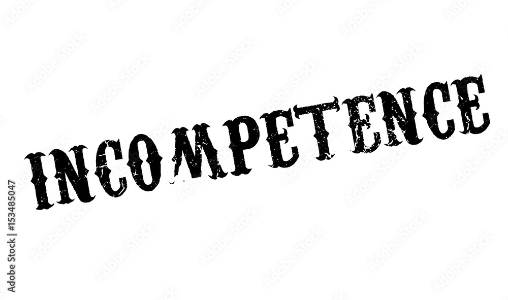 Incompetence rubber stamp. Grunge design with dust scratches. Effects can be easily removed for a clean, crisp look. Color is easily changed. Incompetence rubber stamp. Grunge design with dust scratches. Effects can be easily removed for a clean, crisp look. Color is easily changed.