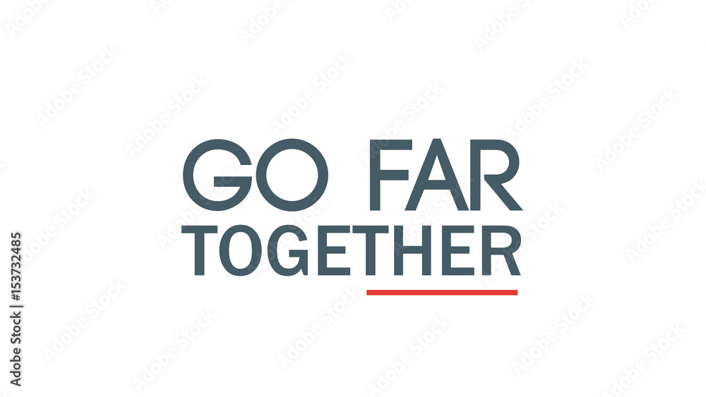 Go Far Together Typography Design