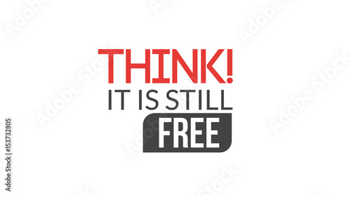 Think It Is Still Free Typography Design