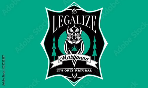 legalize cannabis graphic and marijuana it's only natural tagline with green and black colors
