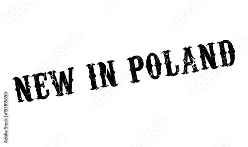 New In Poland rubber stamp. Grunge design with dust scratches. Effects can be easily removed for a clean, crisp look. Color is easily changed.