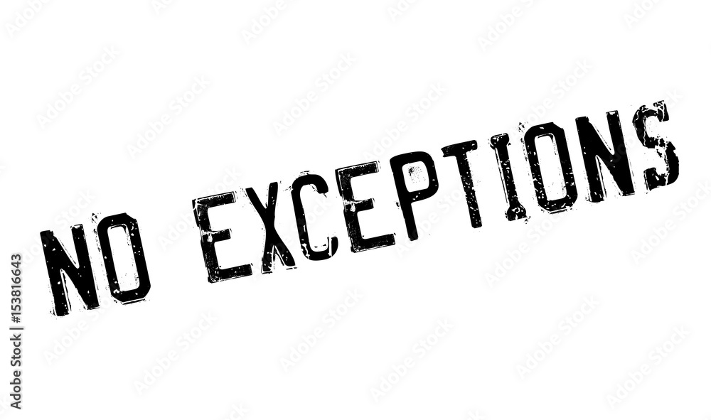 No Exceptions rubber stamp. Grunge design with dust scratches. Effects can be easily removed for a clean, crisp look. Color is easily changed. No Exceptions rubber stamp. Grunge design with dust scratches. Effects can be easily removed for a clean, crisp look. Color is easily changed.