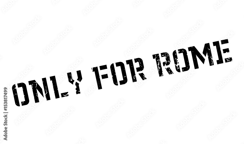 Only For Rome rubber stamp. Grunge design with dust scratches. Effects can be easily removed for a clean, crisp look. Color is easily changed. Only For Rome rubber stamp. Grunge design with dust scratches. Effects can be easily removed for a clean, crisp look. Color is easily changed.