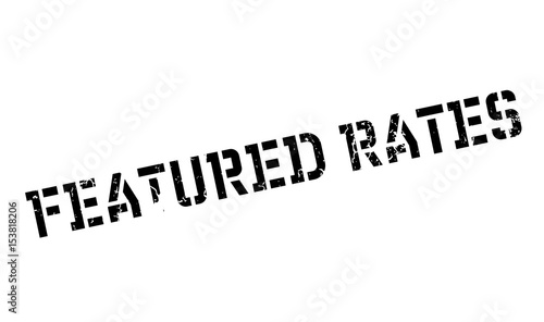 Featured Rates rubber stamp. Grunge design with dust scratches. Effects can be easily removed for a clean, crisp look. Color is easily changed.