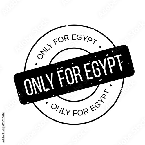 Only For Egypt rubber stamp. Grunge design with dust scratches. Effects can be easily removed for a clean, crisp look. Color is easily changed.