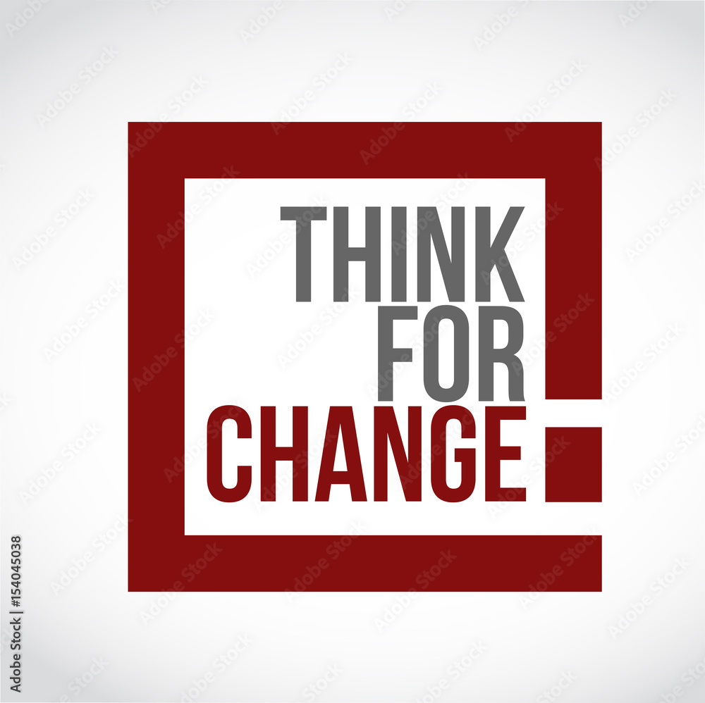 think for change text box sign illustration think for change text box sign illustration
