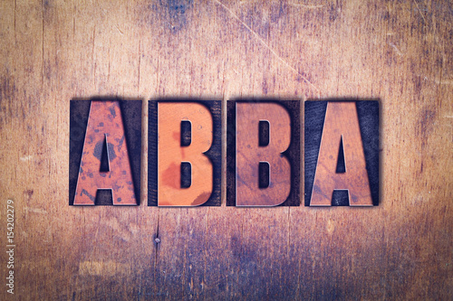 Photography Abba Theme Letterpress Word on Wood Background