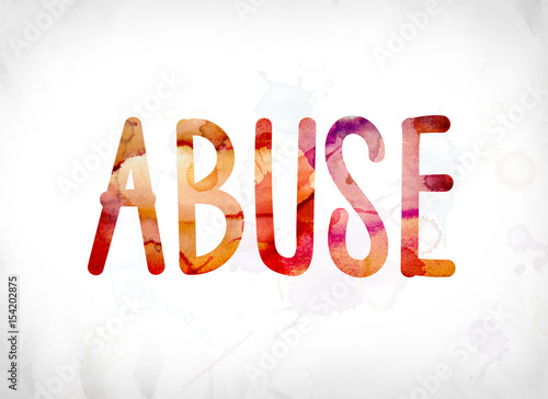 Abuse Concept Painted Watercolor Word Art