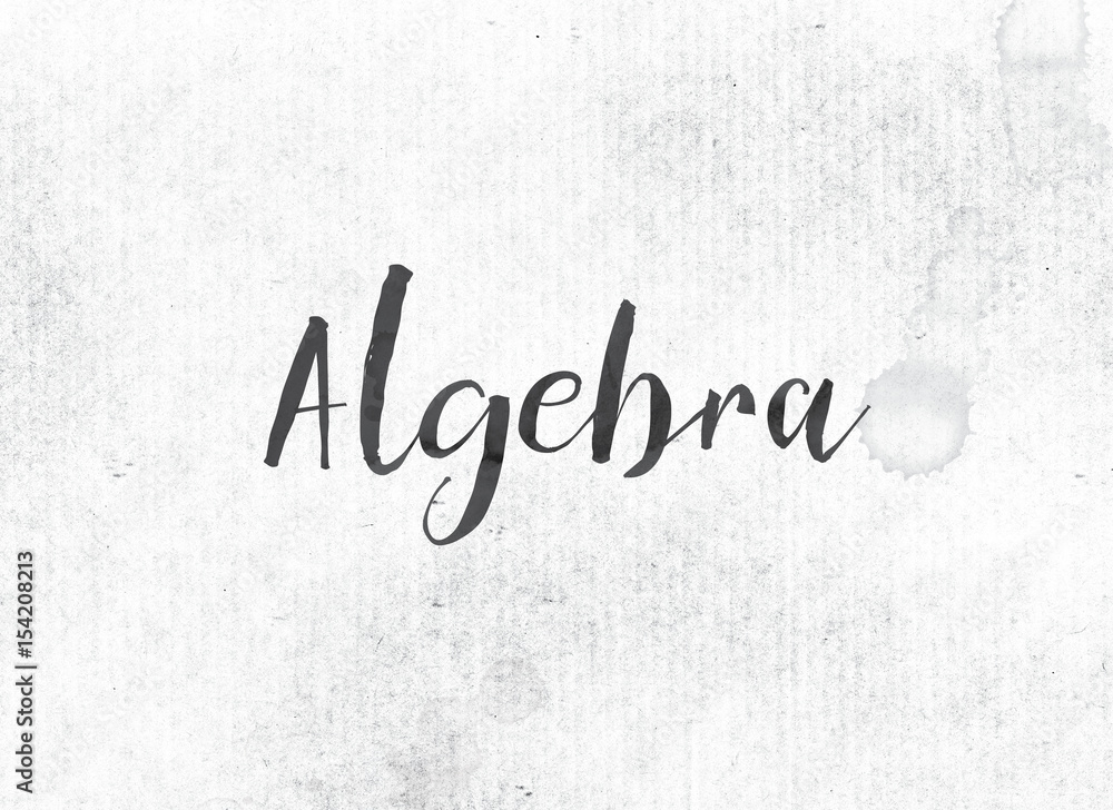 Algebra Concept Painted Ink Word and Theme Algebra Concept Painted Ink Word and Theme