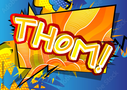 Thom! - Vector illustrated comic book style expression.