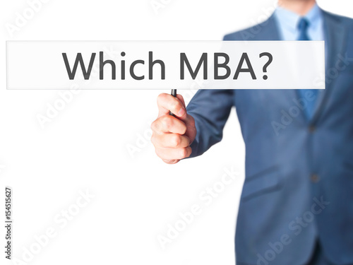 Which MBA? - Businessman hand holding sign