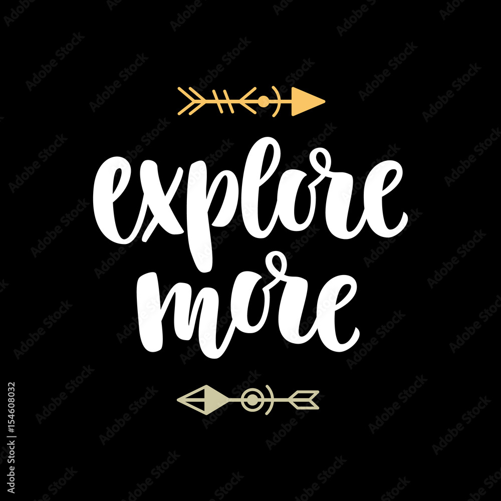 Explore more, photo overlay, inspiration quote Explore more, photo overlay, inspiration quote