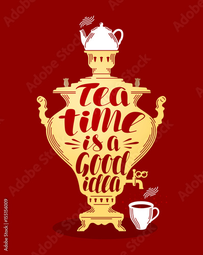 Tea, samovar banner. Design template for menu restaurant or cafe. Lettering vector illustration