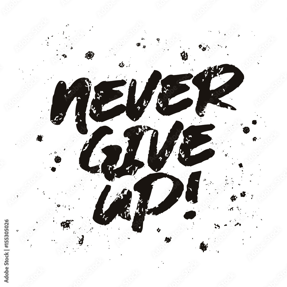 Inscription - Never give up