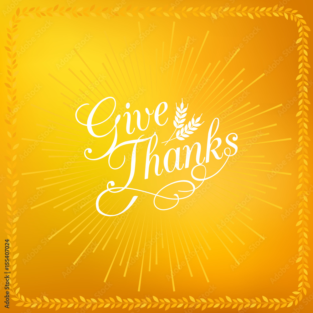hand lettering with ray of light and barley, wheat frame of give thanks poster for thanksgiving festival