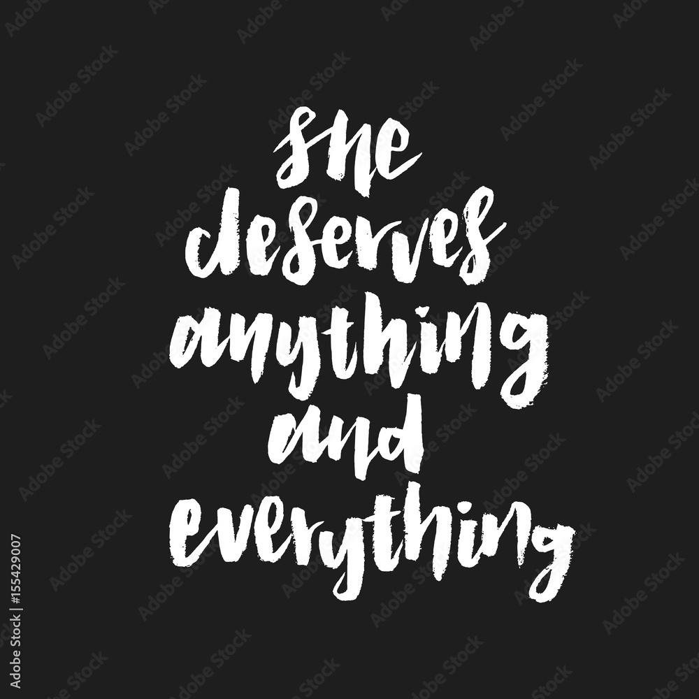 Modern Brush Calligraphy, She deserves anything and everything Hand Lettering Quote
Modern Brush Calligraphy, She deserves anything and everything Hand Lettering Quote