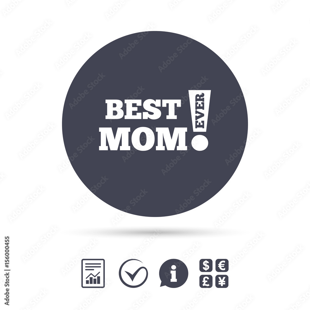 Best mom ever sign icon. Award symbol. Best mom ever sign icon. Award symbol.