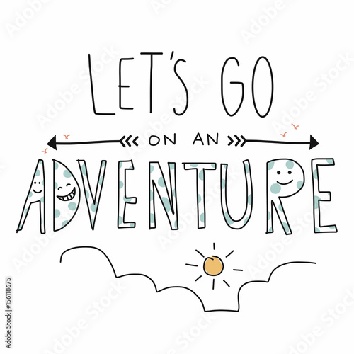 Let's go on an adventure lettering cute vector illustration