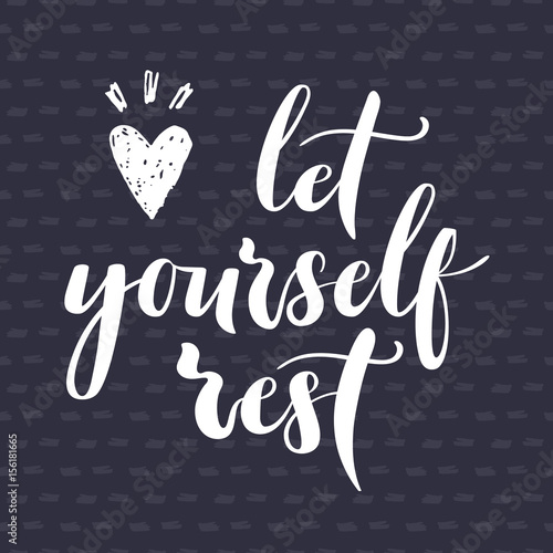 Let yourself rest lettering quote card with pattern on background. Vector housewarming illustration with slogan. Template design for poster, greeting card, t-shirts, prints, banners.