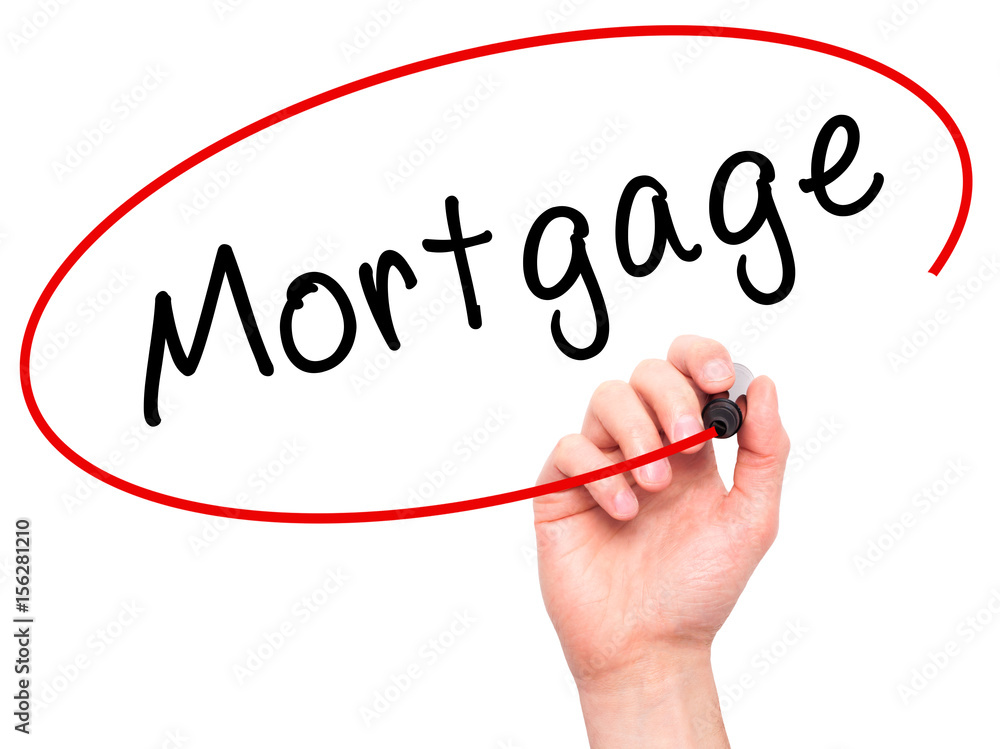 Man Hand writing Mortgage with black marker on visual screen Man Hand writing Mortgage with black marker on visual screen