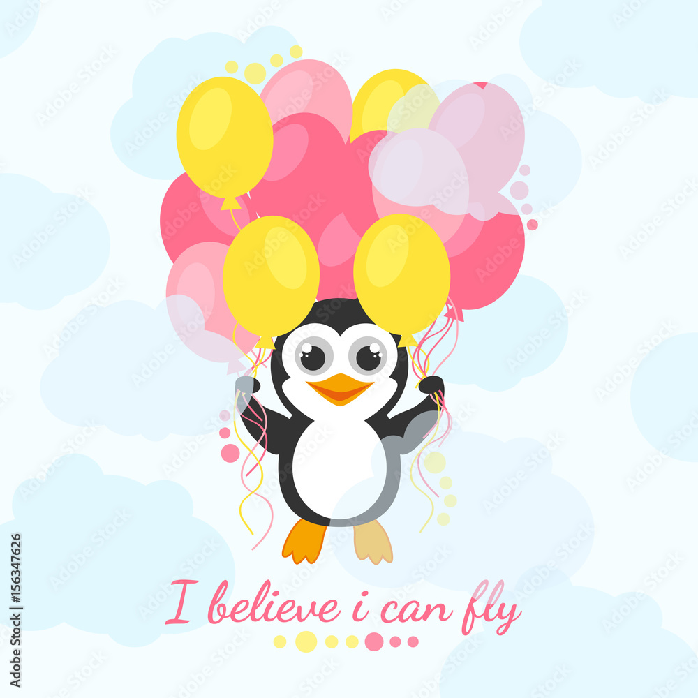 I believe i can fly. Cute penguin flies with balloons and believe in himself. Funny illustration with animals. Greeting card.