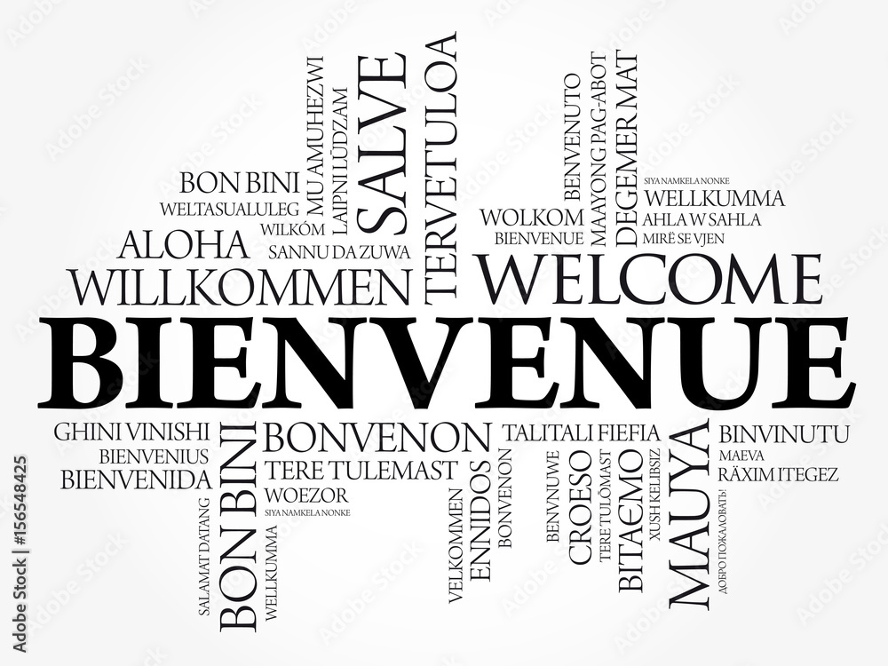Bienvenue (Welcome in French) word cloud in different languages, conceptual background Bienvenue (Welcome in French) word cloud in different languages, conceptual background