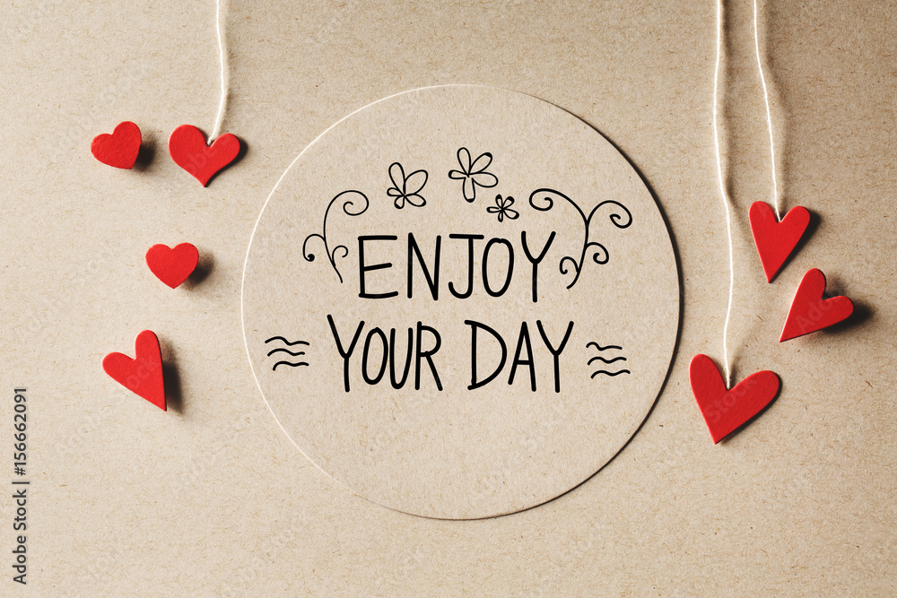 Enjoy Your Day message with small hearts Stock Photo | Adobe Stock