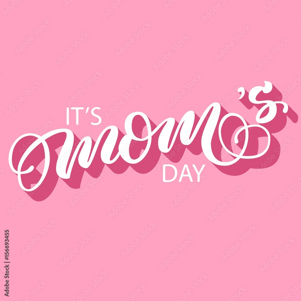 Hand drawn lettering it's mom's day inscription brush calligraphy, fancy lettering with 3d shadow isolated on pink retro background. Vector illustration.