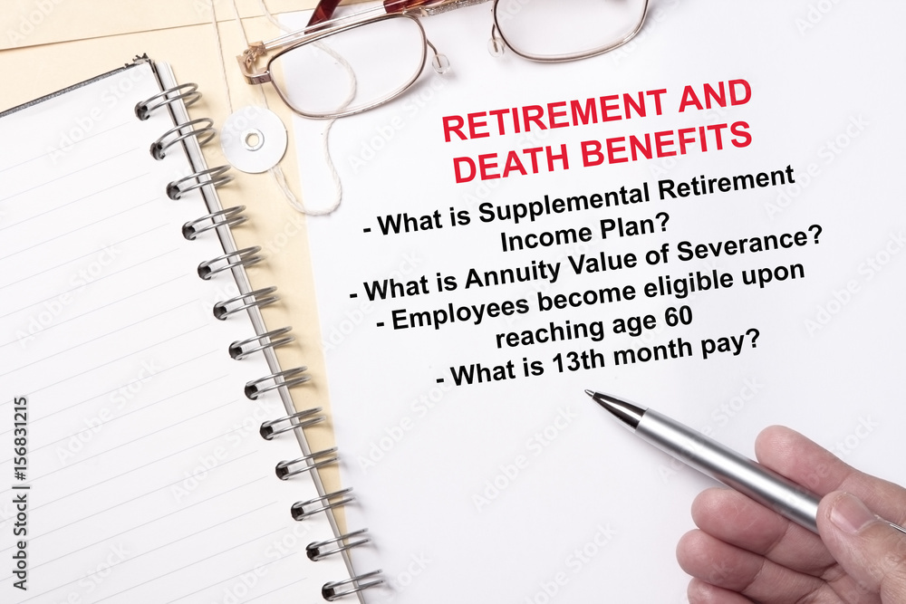 Retirement and Death benefits Retirement and Death benefits