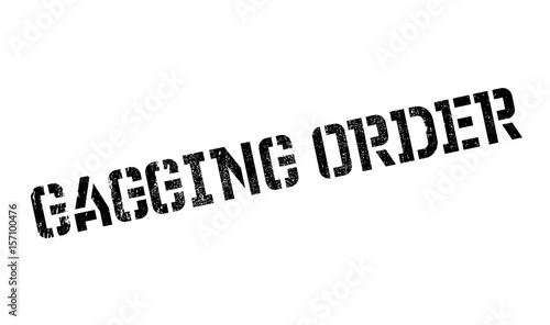 Gagging Order rubber stamp. Grunge design with dust scratches. Effects can be easily removed for a clean, crisp look. Color is easily changed.