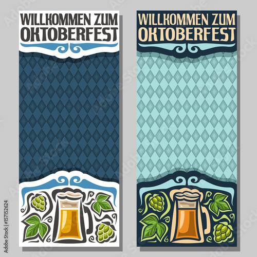 Vector vertical banners for Oktoberfest: 2 invite ticket on fest party on blue harlequin rhombus background, art lettering text - willkommen zum oktoberfest, green hops leaf, foamy beer in glass mug.