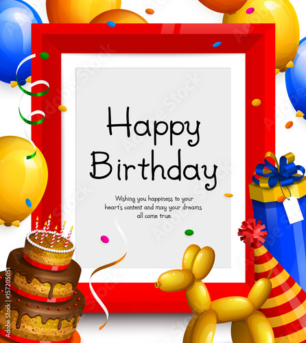 Happy birthday greeting card. Party balloons, red frame for your text, cake, gift box, confetti and ribbons. Vector.