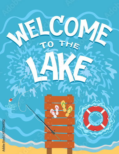 Welcome to the lake. Top view of the bridge on the lake. Hand drawn typography illustration on flat graphic background