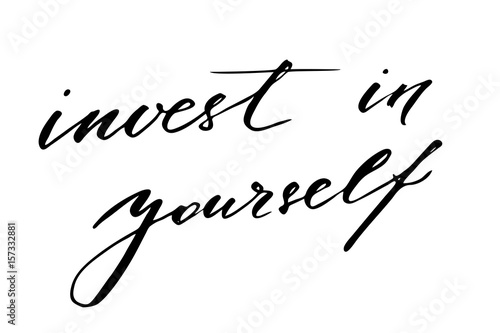 Invest in yourself. Handwritten black text on white background, vector. Each word is on the separate layer