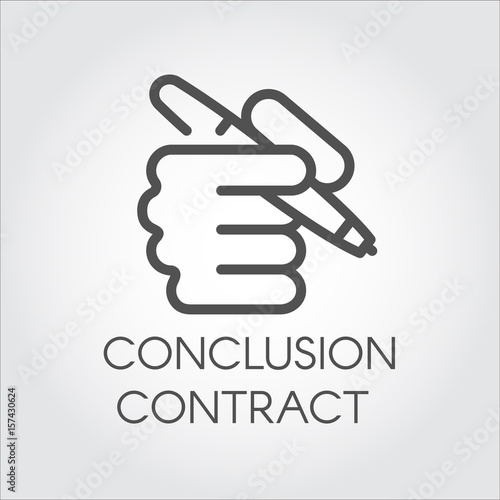Icon of hand holding the pen drawn in outline style. Conclusion contract concept. Simple black linear label. Illustration for your design needs. Vector contour graphics