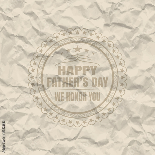 Vector poster for Father's Day with brown label on the crumpled paper.