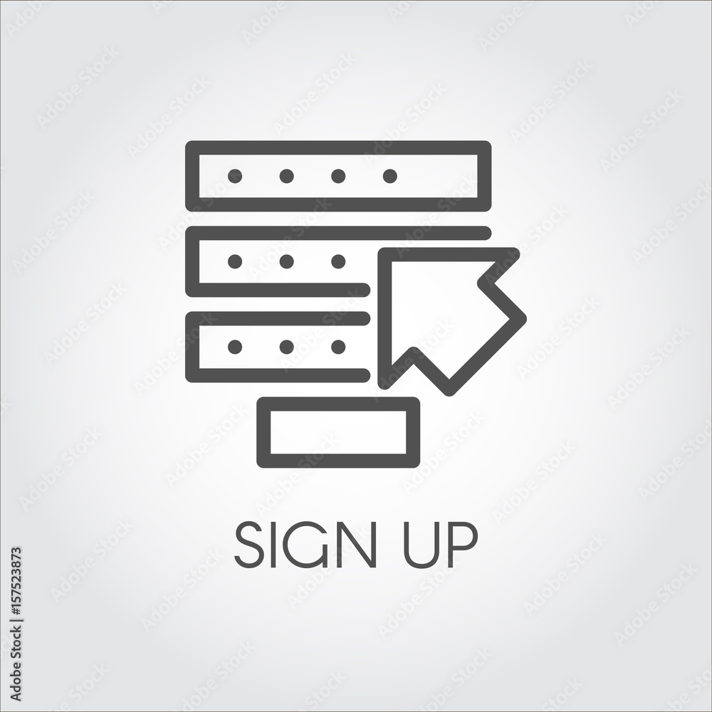 Sign up label. Pointer concept. Black flat simple icon in line art. Simple logo or button for websites, mobile apps and other design needs. Vector illustration in flat design Sign up label. Pointer concept. Black flat simple icon in line art. Simple logo or button for websites, mobile apps and other design needs. Vector illustration in flat design