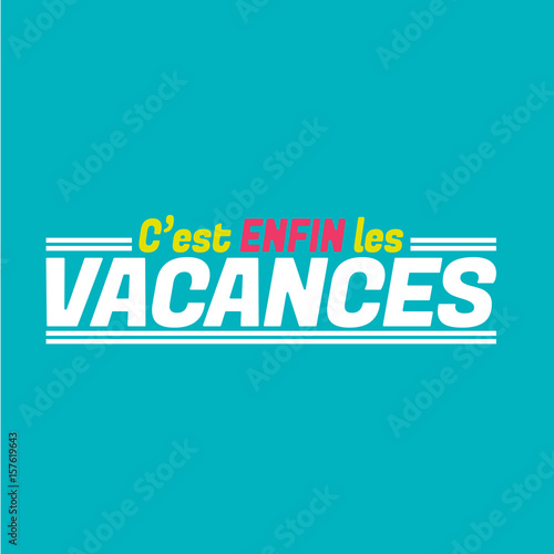 c'est les vacances