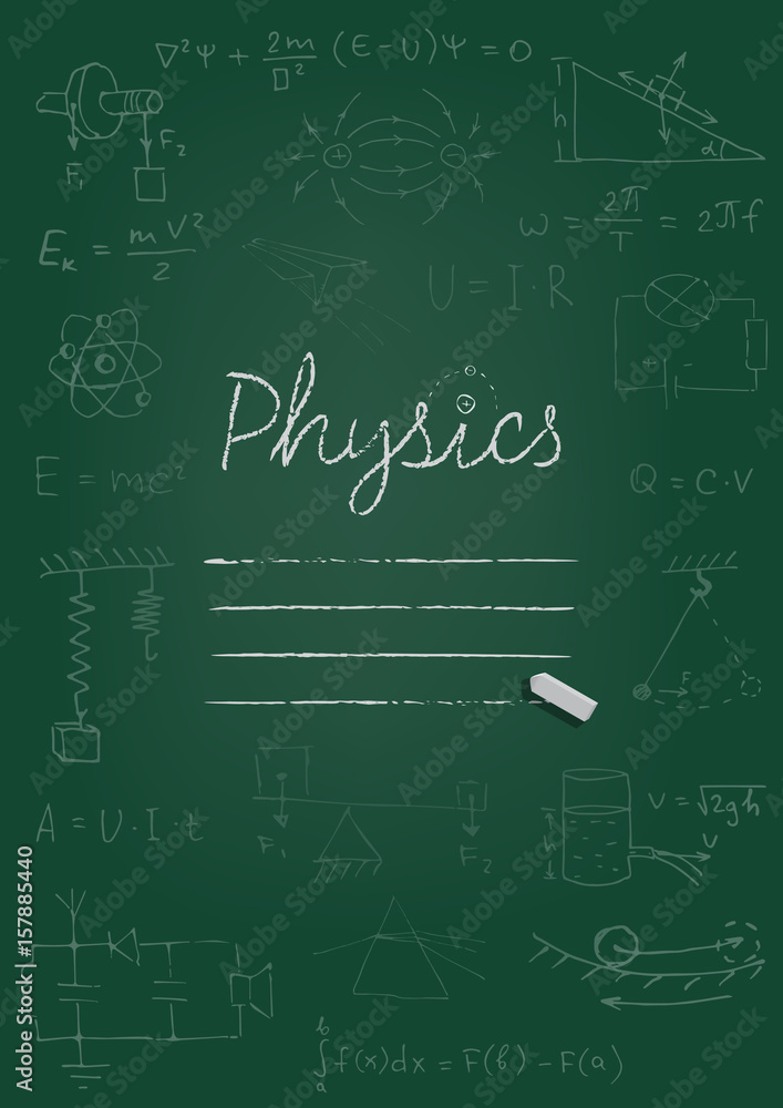 Physics copybook cover. Chalk drawing on green blackboard. Vector illustration. Physics copybook cover. Chalk drawing on green blackboard. Vector illustration.
