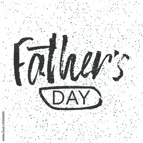 Happy Father s Day design background. Lettering design. Greeting card. Calligraphy Background template for Father s Day. Vector