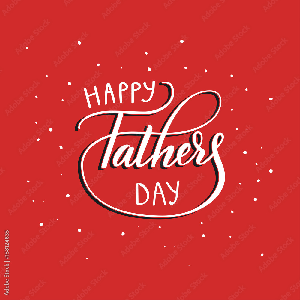 Quote Happy father s day. Excellent holiday card. Vector illustration.