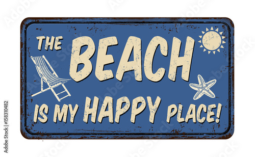 The beach is my happy place vintage rusty metal sign