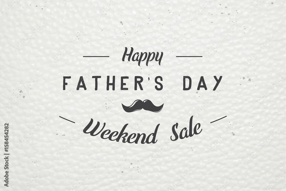 Happy Father's Day greeting. Detailed elements. Old retro vintage. Typographic labels, stickers, logos and badges. Happy Father's Day greeting. Detailed elements. Old retro vintage. Typographic labels, stickers, logos and badges.