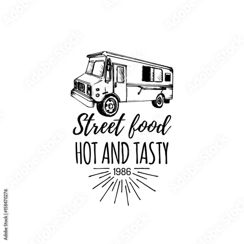 Vector vintage food truck logo with lettering. Retro hand drawn hipster street snack car illustration.