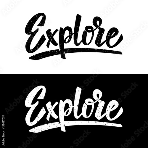 Explore. Lettering phrase on white and black background. Vector illustration