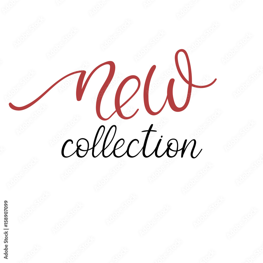 Fototapeta premium New Collection hand lettering text. Modern calligraphy. Handwritten inscription for card, banner, badge, price list. Vector illustration