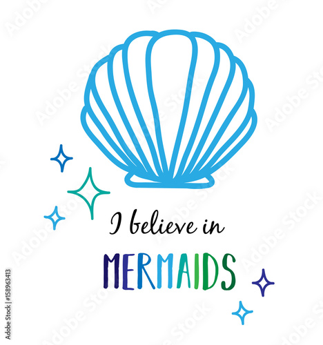 Sea scallop mussel shell with sparkle glitters and writing I believe in Mermaids, vector illustration drawing isolated on white background.